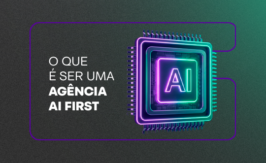 O Que é Ser Uma Agência Ai First